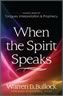 When the Spirit Speaks